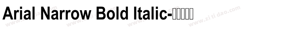Arial Narrow Bold Italic字体转换